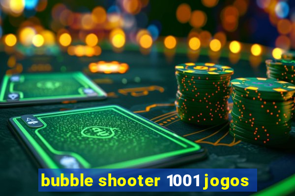 bubble shooter 1001 jogos